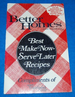Better Homes & Gardens Best Make Now Serve Later Recipes Paperback (1985)-image