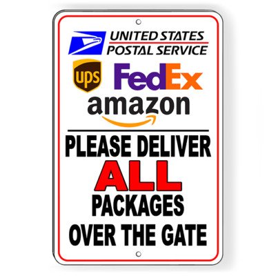 Please Deliver Packages All Packages Over The Gate Metal Sign 5 SIZES usps SI140-image