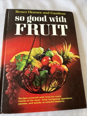 Better Homes and Gardens So Good With Fruit, 1967, 2nd printing, hardcover-image