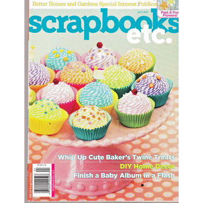 Scrapbooks Etc Magazine April 2012 twine cupcakes baby album flowers fast crafts-image