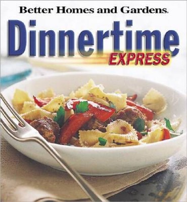 Dinnertime Express (Better Homes and Gardens(R)) - Hardcover - VERY GOOD-image