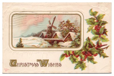 Vintage 1911 Embossed Christmas Wishes Postcard Wind Mill Snowy Outdoor Scene-image