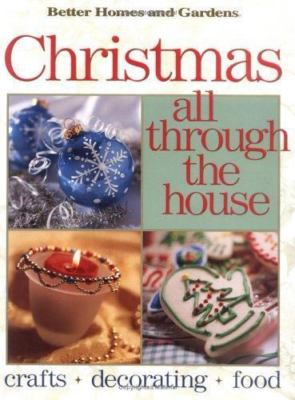 Better Homes and Gardens Christmas All Through the House: Crafts, Decorating,...-image