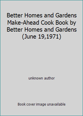 Better Homes and Gardens Make-Ahead Cook Book by Better Homes and Gardens...-image