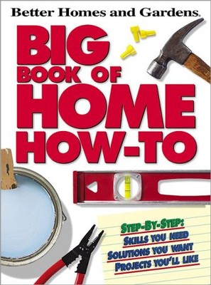 Big Book of Home How-to, Better Homes & Gardens-image