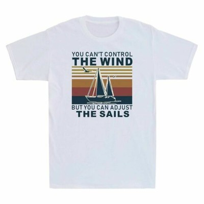 You Cant Control The Wind But You Can Adjust The Sails Vintage Men's T-Shirt-image