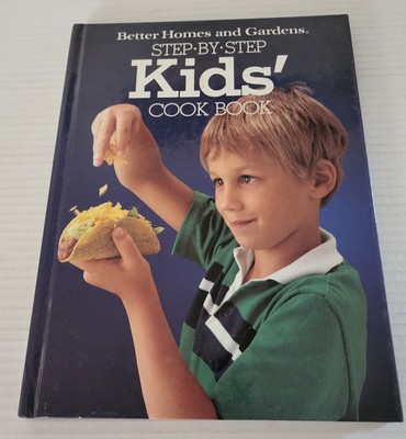 Better Homes and Gardens Ser.: Better Homes and Gardens Step-by-Step Kids' Cook-image