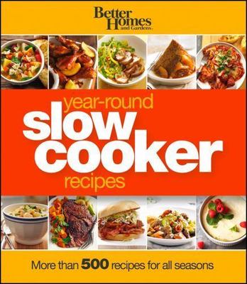 Better Homes and Gardens Year-Round Slow Cooker Recipes: More Than 500...-image