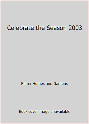 Celebrate the Season 2003 by Better Homes and Gardens-image