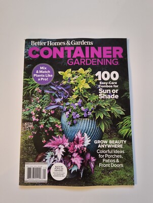 Better Homes & Gardens Magazine 2023 Sun Shade Plants Beauty CONTAINER GARDENING-image