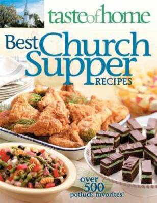 Taste of Home: Best Church Suppers: Over 500 Potluck Favorites! - VERY GOOD-image