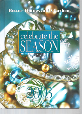 Celebrate the Season Better Homes & Gardens 2003 Hardcover Crafts & Recipes-image