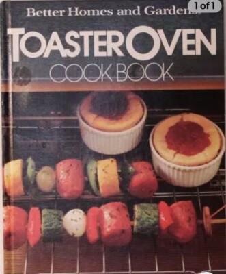 Better Homes and Gardens Toaster Oven Cook Book - Hardcover - GOOD-image