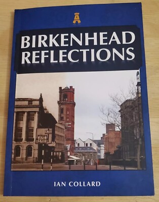 Birkenhead Reflections By Ian Collard 2021 Paperback Reflections UK IMPORT-image