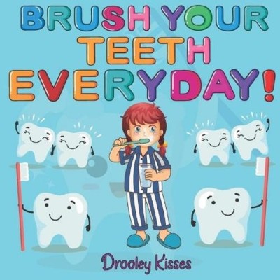 Designer Huts Drooley Kisses Brush Your Teeth Everyday (Paperback) (UK IMPORT)-image