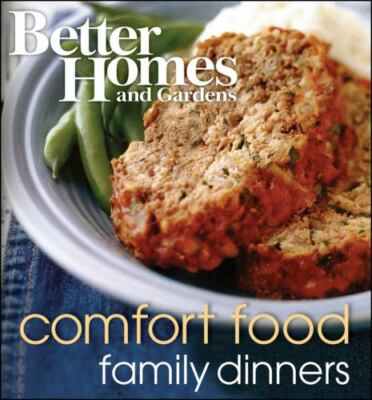 Better Homes and Gardens Comfort Food Family Dinners Wp by Better Homes and...-image