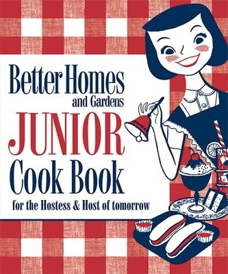 NEW JUNIOR COOK BOOK: 1955 CLASSIC EDITION (BETTER HOMES & By Better Homes And-image