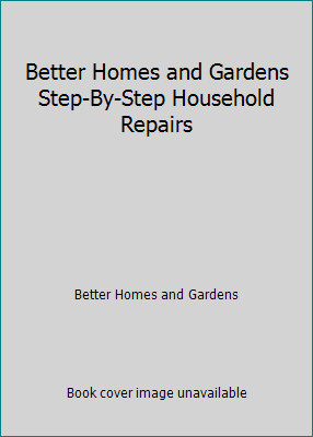 Better Homes and Gardens Step-By-Step Household Repairs-image