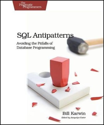 Bill Karwin SQL Antipatterns (Paperback) Pragmatic Programmers (UK IMPORT)-image