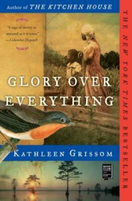 Glory over Everything - Paperback By Grissom, Kathleen - GOOD-image