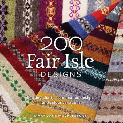 Mary Jane Mucklestone 200 Fair Isle Designs (Paperback) (UK IMPORT)-image