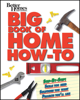 Better Homes and Gardens Big Book of Home How-To - Better Homes and Gardens ...-image