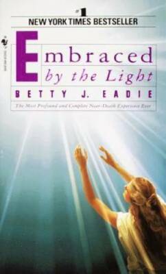 Embraced by the Light: The Most Profound and Complete Near-Death Experien - GOOD-image