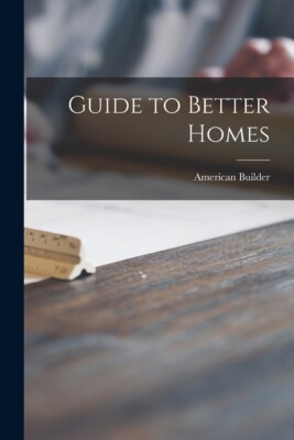 Guide To Better Homes-image