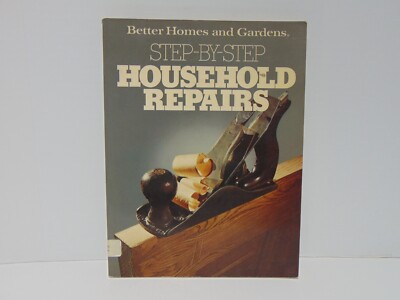 Household Repairs: Step-By-Step by Better Homes And Gardens (1982, Trade PB)-image