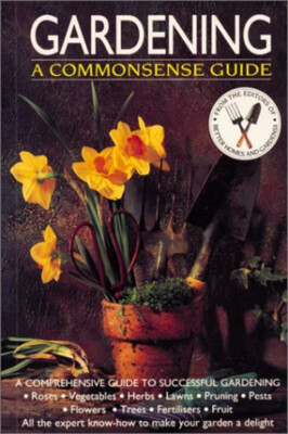 Gardening : A Commonsense Guide Paperback Better Homes and Garden-image