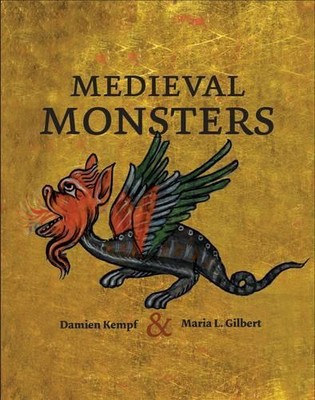 Maria L. Gilbert Damien Kempf Medieval Monsters (Hardback) (UK IMPORT)-image