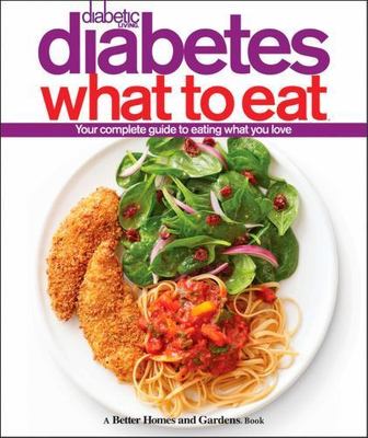 Diabetic Living Diabetes What to Eat , Better Homes and Gardens-image