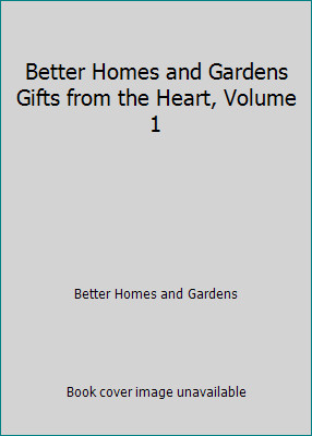 Better Homes and Gardens Gifts from the Heart, Volume 1-image