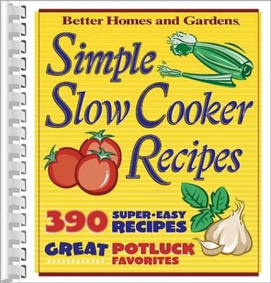 Simple Slow Cooker Recipes (Better Homes & Gardens Cooking) - - Very Good - ...-image