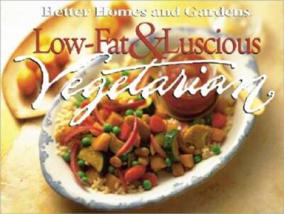 Low-Fat  Luscious Vegetarian (Better Homes and Gardens Test Kitchen) - GOOD-image