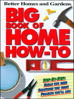 Big Book of Home How-To P (Better Homes and Gardens) (Better Homes and Garde...-image