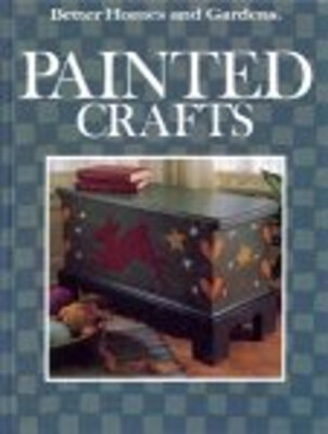 Painted Crafts Hardcover Better Homes and Gardens Editors-image